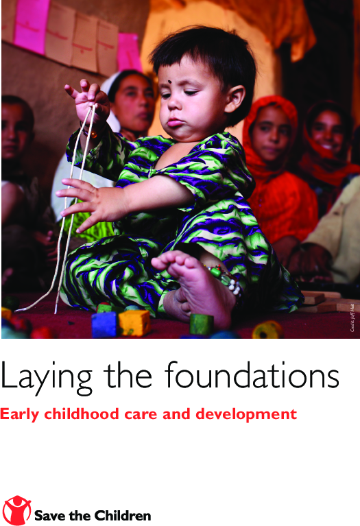 Laying the Foundations: Early childhood care and development